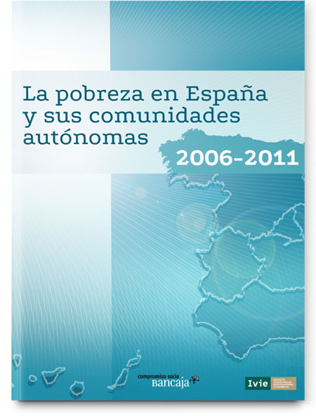 La pobreza en España y sus comunidades autónomas: 2006-2011