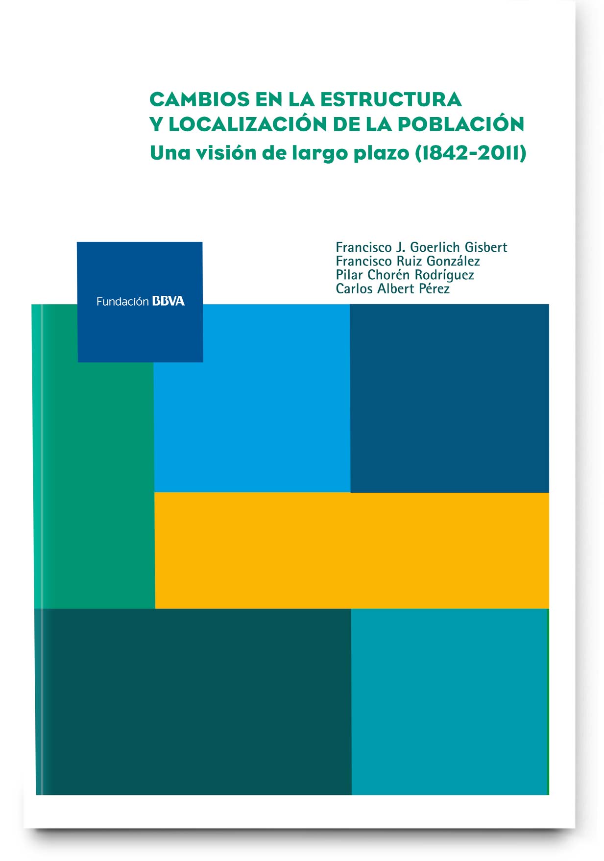 Cambios en la estructura y localización de la población: una visión de largo plazo (1842-2011)