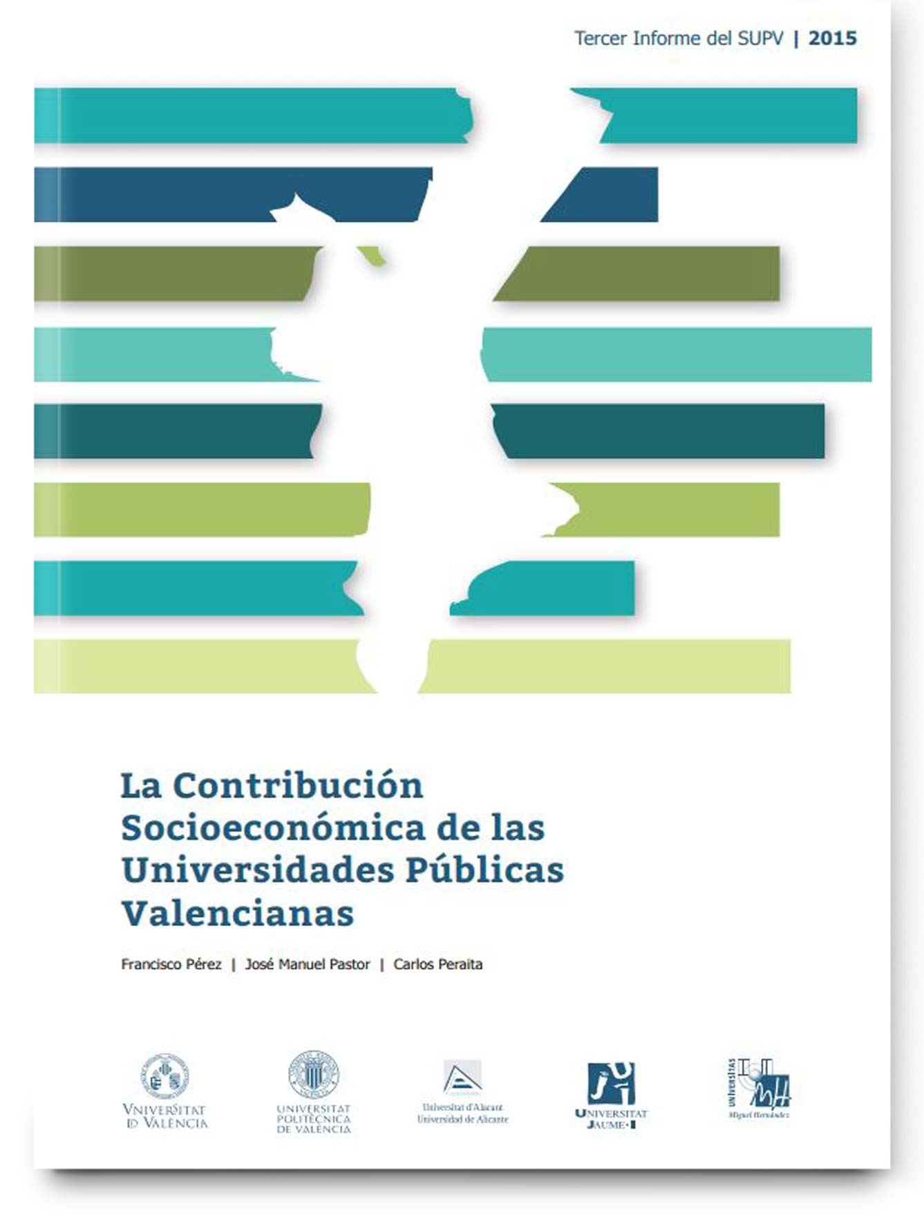 La contribución socioeconómica de las universidades públicas valencianas La contribución socioeconómica de las universidades públicas valencianas