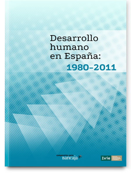 Desarrollo humano en España: 1980-2011 Desarrollo humano en España: 1980-2011