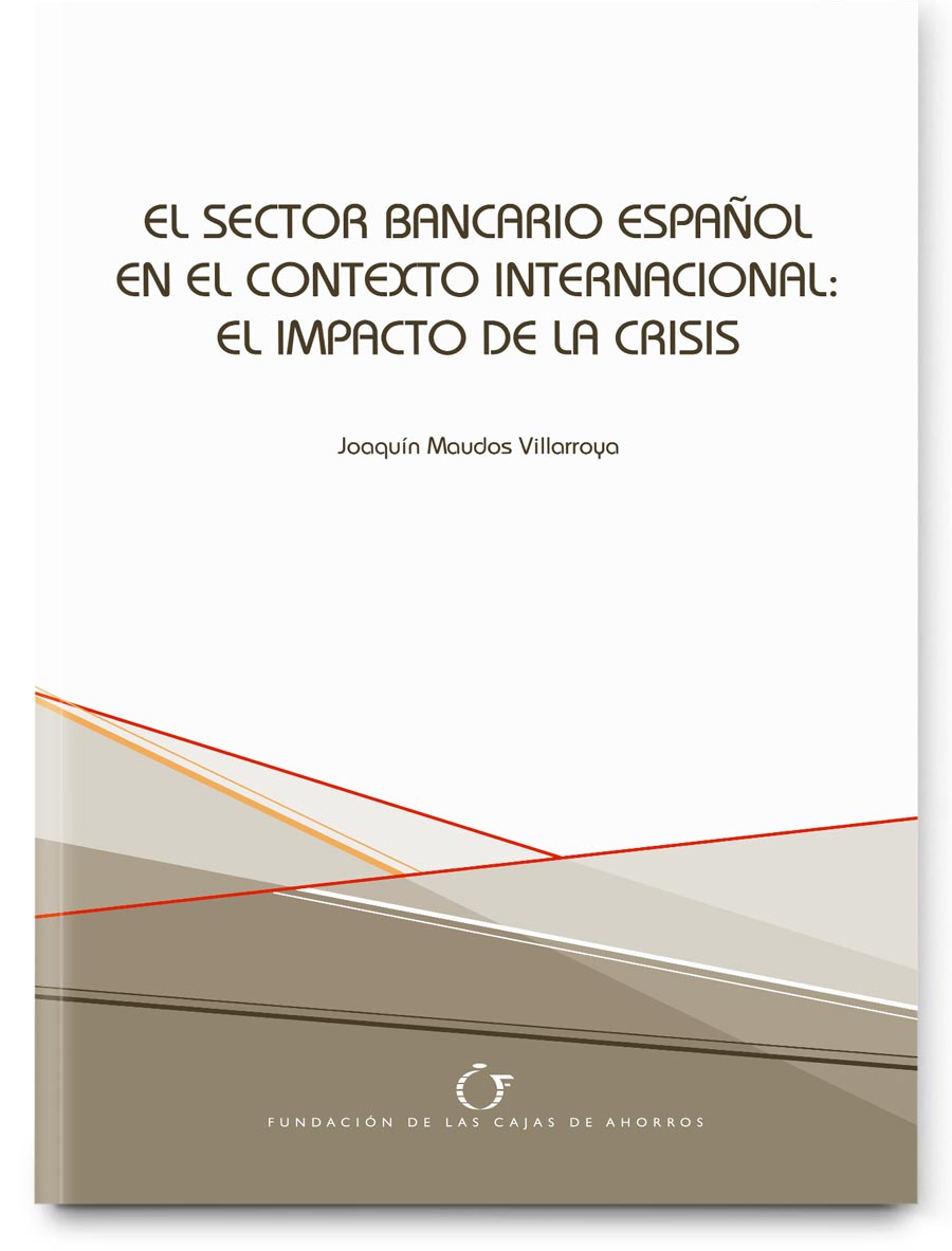 El sector bancario español en el contexto internacional: el impacto de la crisis