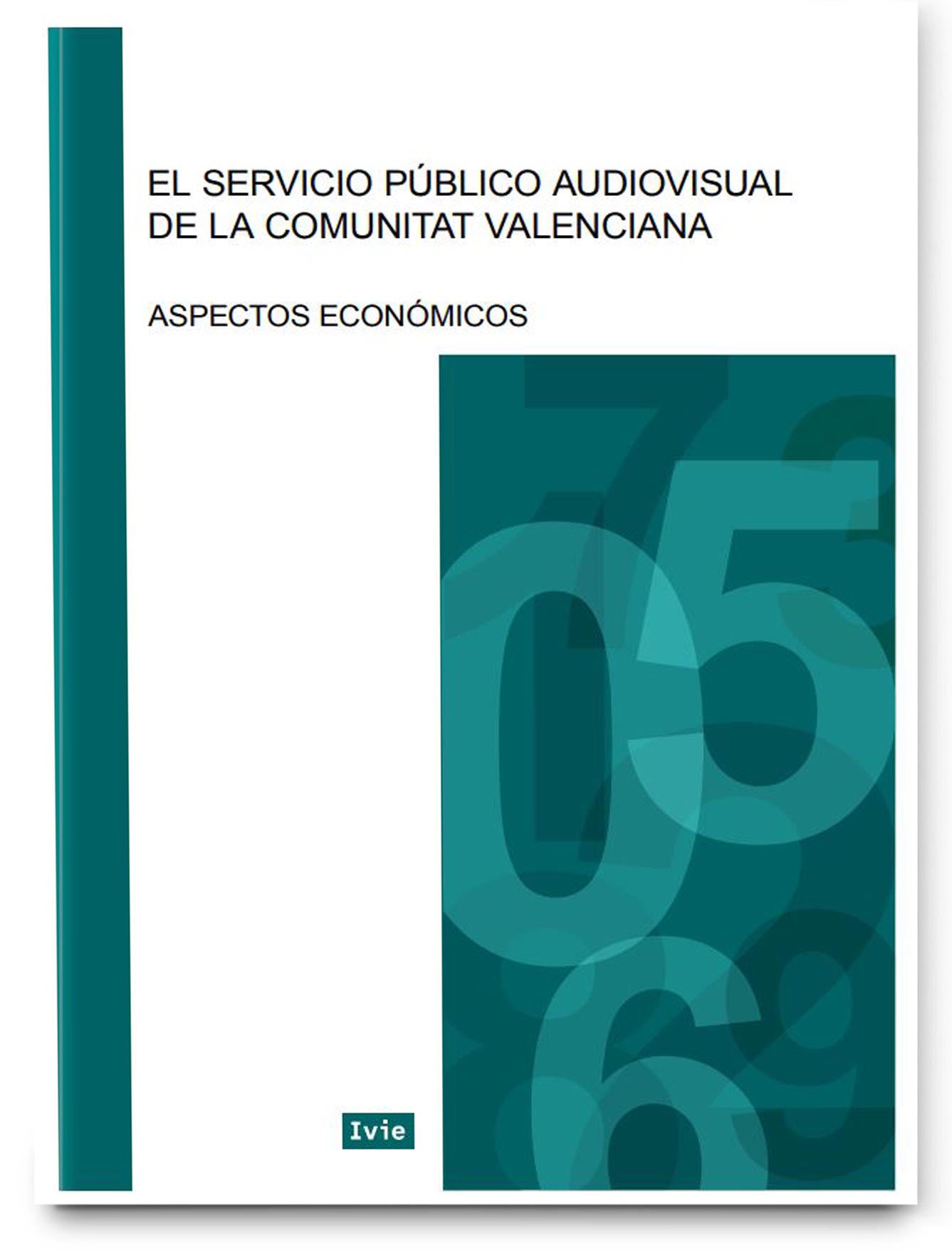 The public broadcasting service of the Valencian Community: Economic aspects