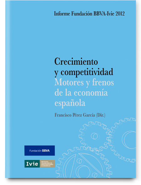Crecimiento y competitividad. Motores y frenos de la economía española