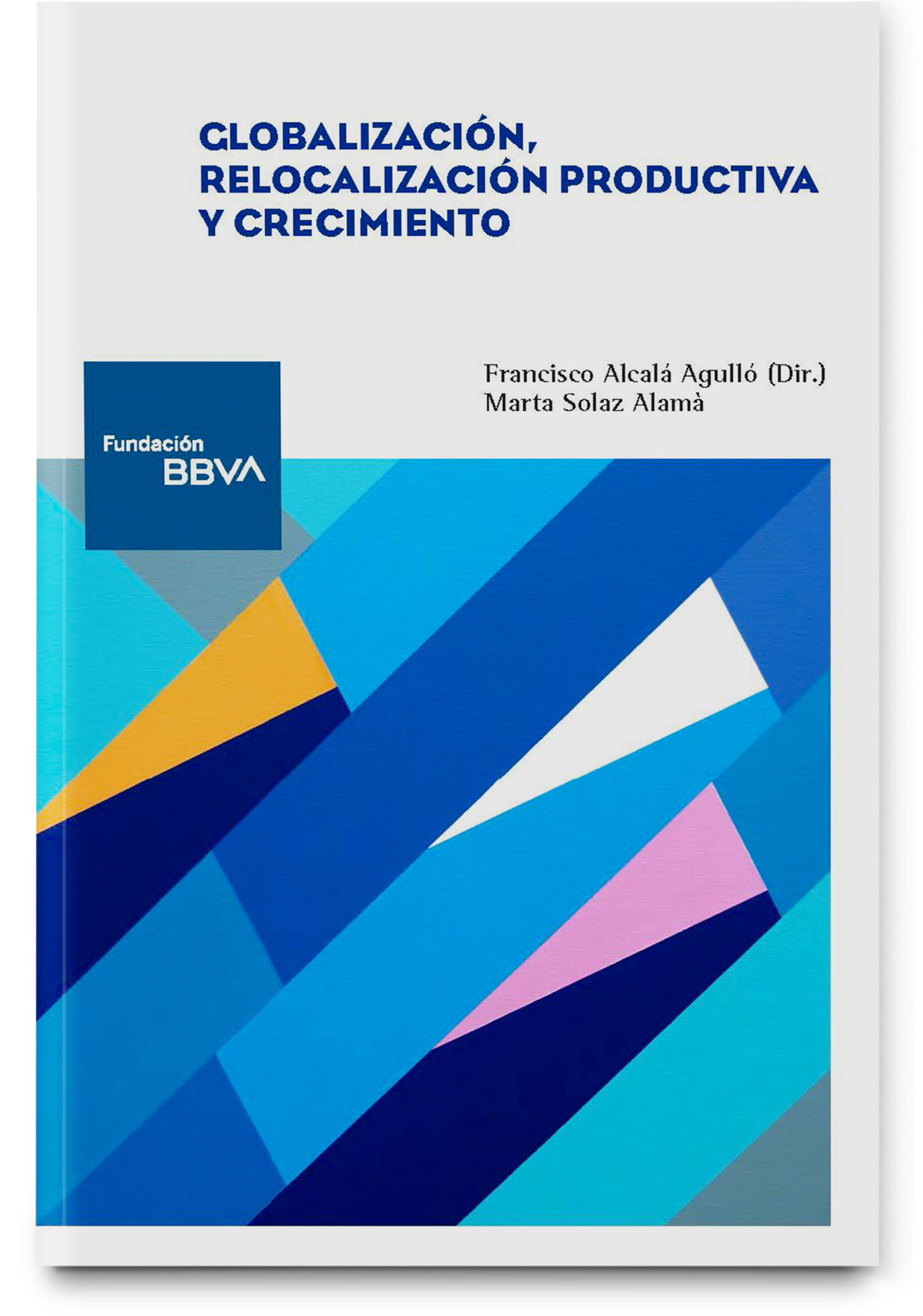 Globalización, localización de la producción y crecimiento Globalización, localización de la producción y crecimiento