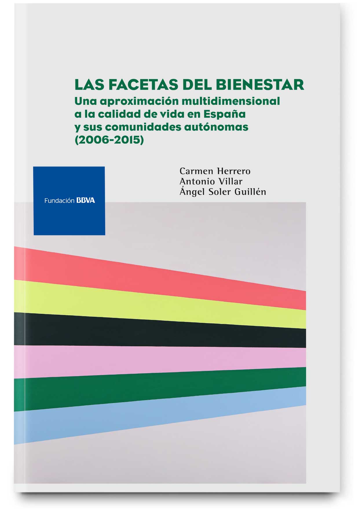 Aspects of well-being: A multidimensional approach to measuring the quality of life in Spain and its regions, 2006-2015