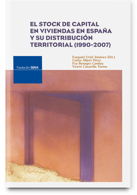 El stock de capital en viviendas en España y su distribución territorial (1900-2007)