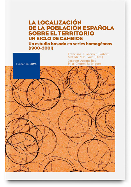La localización de la población española sobre el territorio. Un siglo de cambios