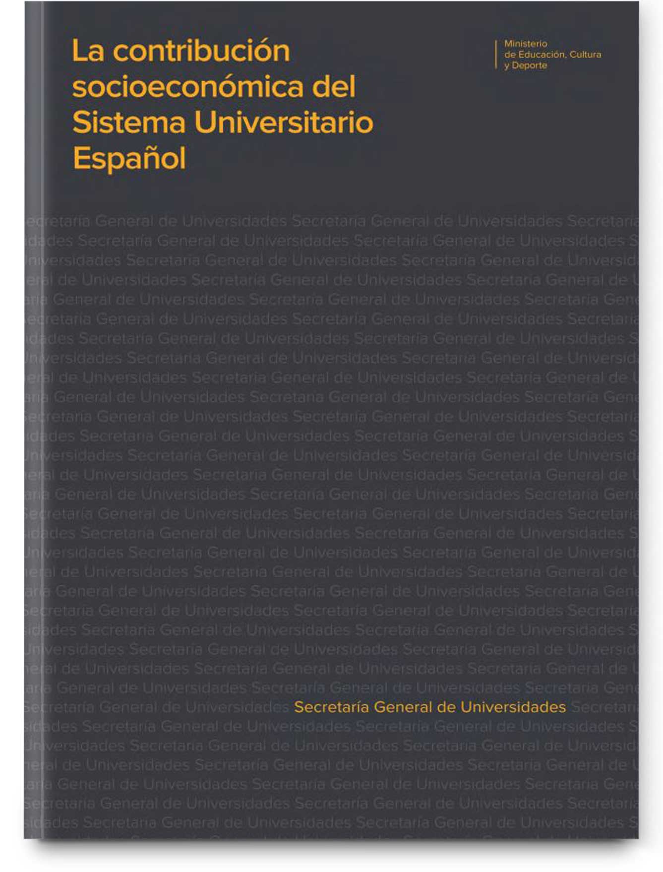 La contribución socioeconómica del Sistema Universitario Español