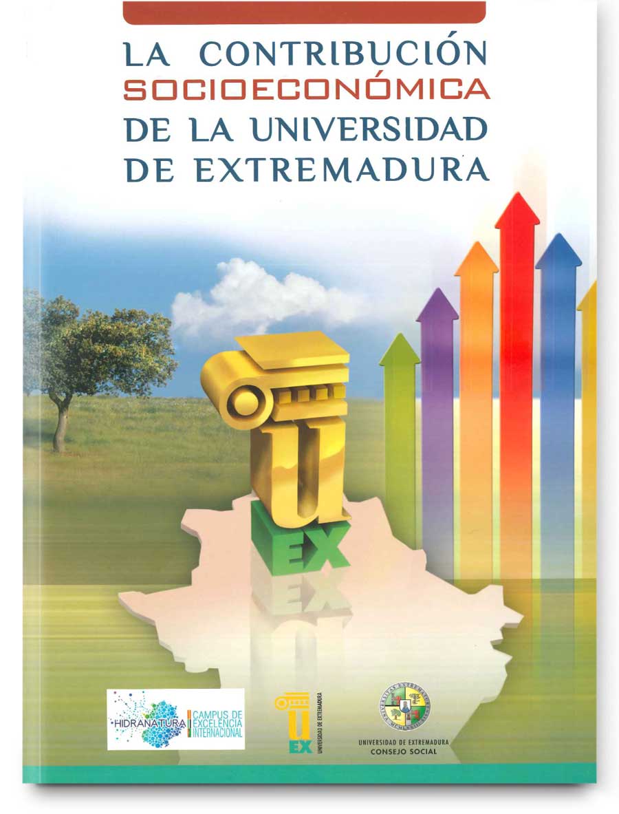 La contribución socioeconómica de la Universidad de Extremadura La contribución socioeconómica de la Universidad de Extremadura