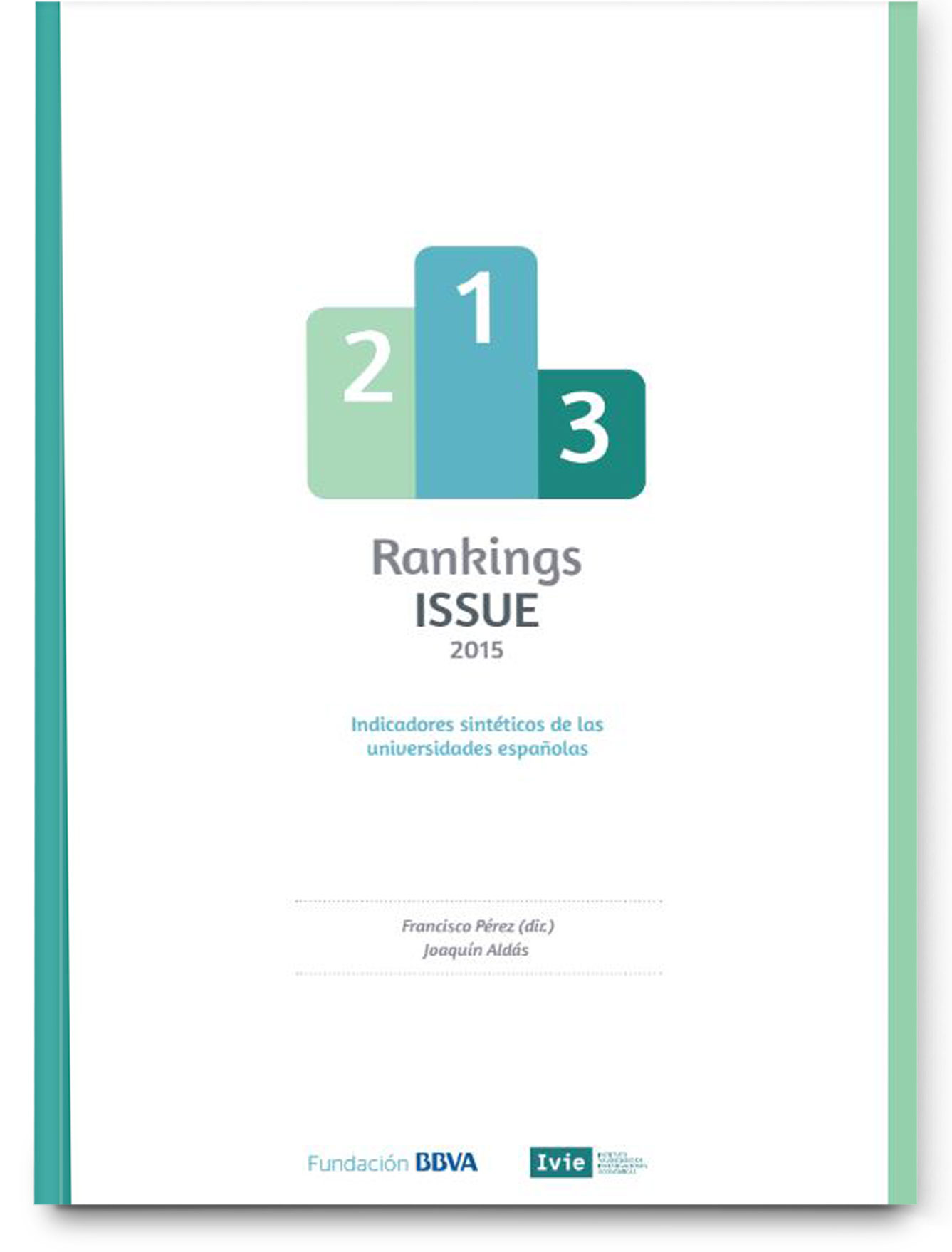U-Ranking project 2015: performance indicators of Spanish universities U-Ranking project 2015: performance indicators of Spanish universities