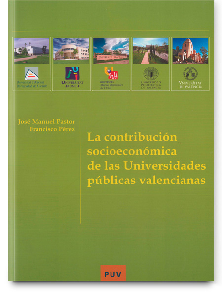 La contribución socioeconómica de las universidades públicas valencianas La contribución socioeconómica de las universidades públicas valencianas