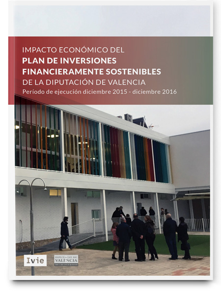 The Economic Impact of the Provincial Council of Valencia’s Financially Sustainable Investments Plan The Economic Impact of the Provincial Council of Valencia’s Financially Sustainable Investments Plan
