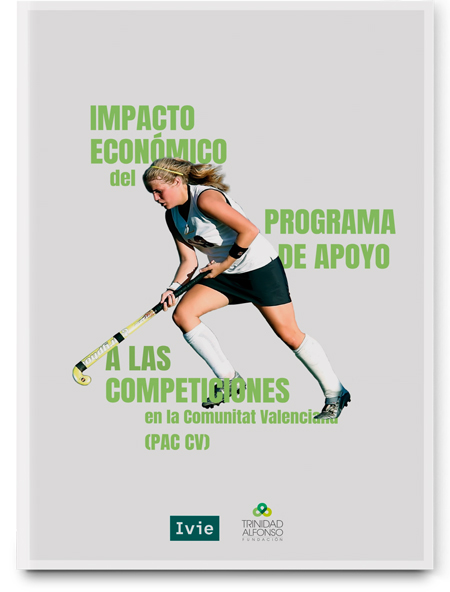 Impacto económico del Programa de Apoyo a competiciones deportivas de la Comunitat Valenciana de la Fundación Trinidad Alfonso. Primera edición Impacto económico del Programa de Apoyo a competiciones deportivas de la Comunitat Valenciana de la Fundación Trinidad Alfonso. Primera edición