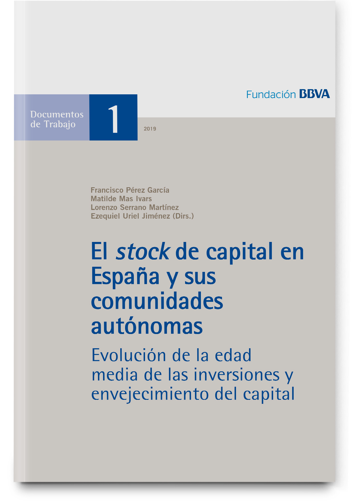 El stock de capital en España y sus comunidades autónomas.  Evolución de la edad media de las inversiones y envejecimiento del capital