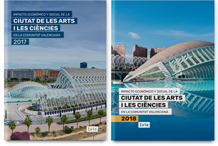Impacto económico y social de las anualidades 2017 y 2018 de la Ciudad de las Artes y de las Ciencias Impacto económico y social de las anualidades 2017 y 2018 de la Ciudad de las Artes y de las Ciencias