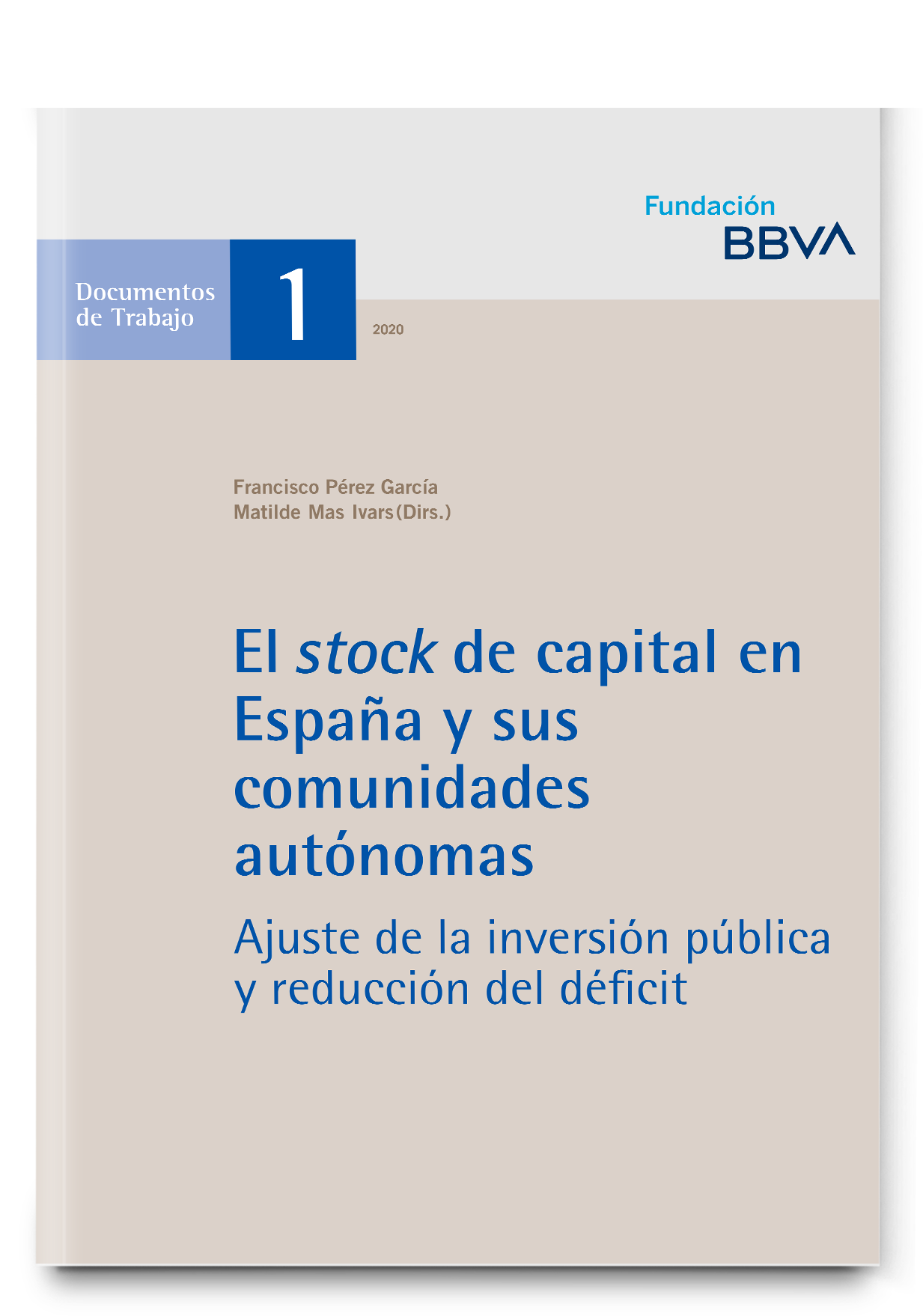 Capital stock in Spain and its autonomous communities. Adjustments in public investment and deficit reduction (1964-2017)