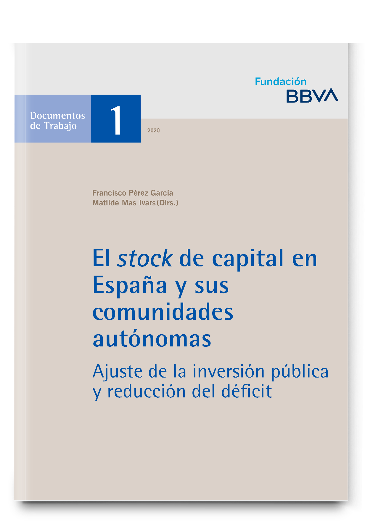 El stock de capital en España y sus comunidades autónomas. Ajuste de la inversión pública y reducción del déficit (1964-2017) El stock de capital en España y sus comunidades autónomas. Ajuste de la inversión pública y reducción del déficit (1964-2017)