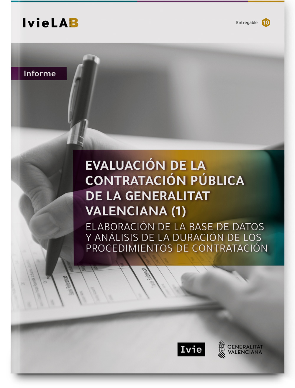 Observatorio sobre la contratación pública de la Generalitat Valenciana (1): Elaboración de la base de datos y análisis de la duración de los procedimientos de contratación Observatorio sobre la contratación pública de la Generalitat Valenciana (1): Elaboración de la base de datos y análisis de la duración de los procedimientos de contratación