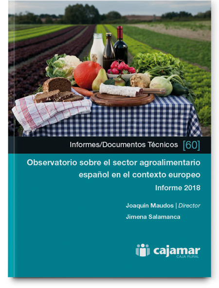 El sector agroalimentario español en el contexto europeo. Informe 2018 El sector agroalimentario español en el contexto europeo. Informe 2018