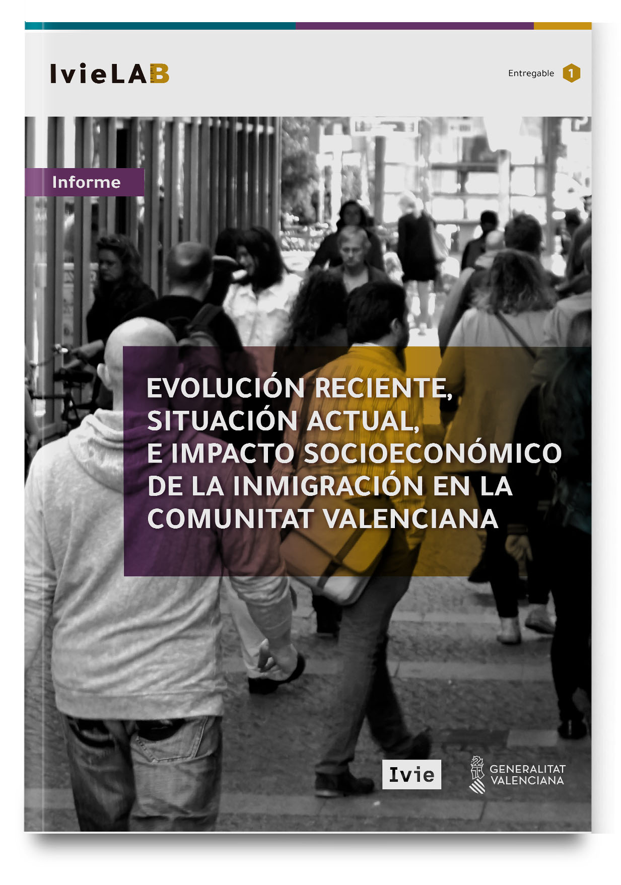 IvieLAB. Evolución reciente, situación actual e impacto socioeconómico de la inmigración en la Comunitat Valenciana