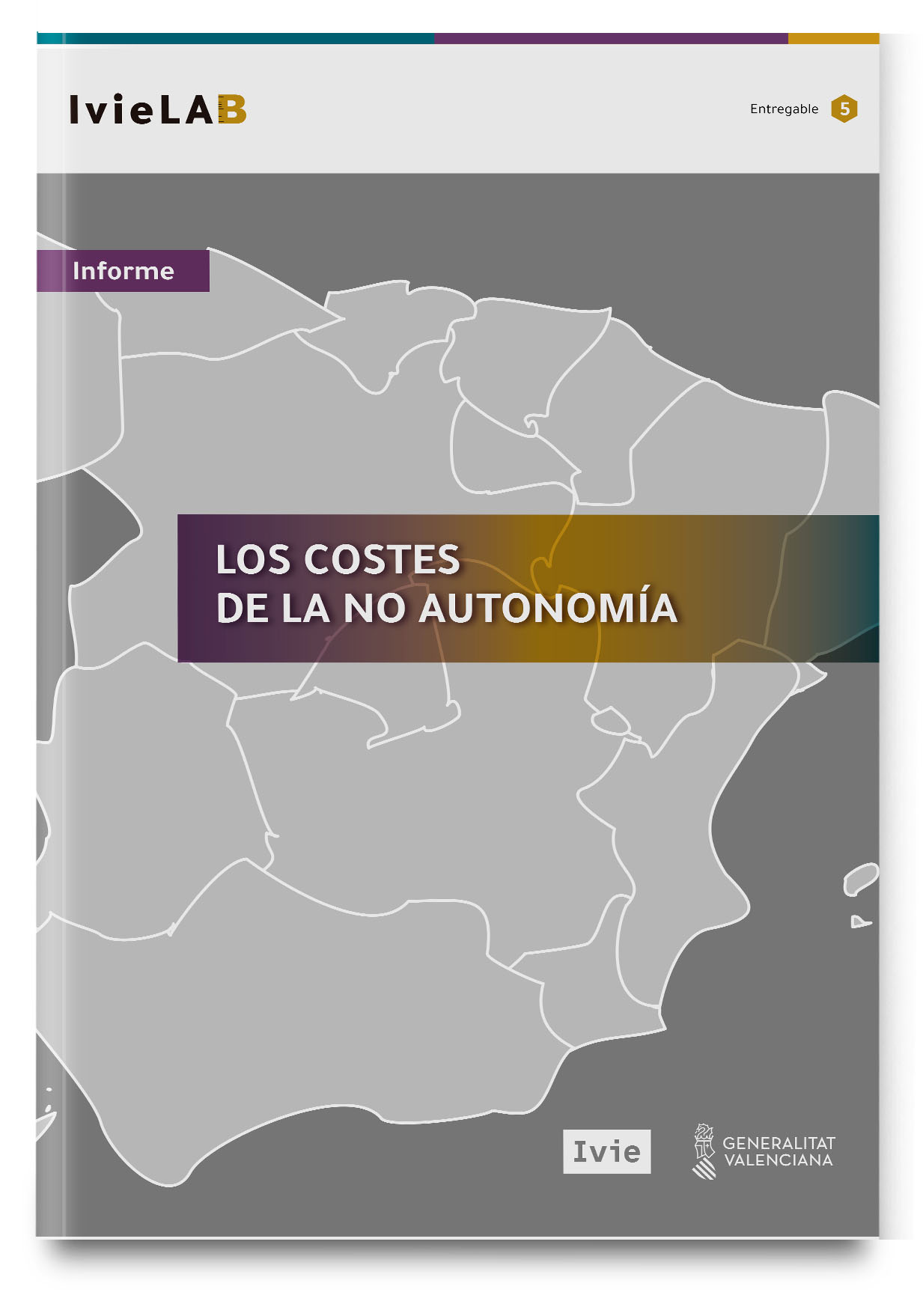 IvieLAB. Los costes de la no autonomía IvieLAB. Los costes de la no autonomía