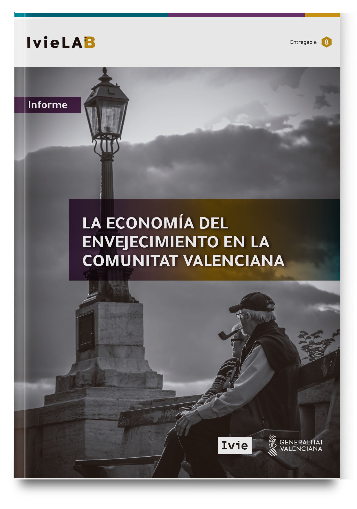 IvieLAB: La economía del envejecimiento en la Comunitat Valenciana IvieLAB: La economía del envejecimiento en la Comunitat Valenciana