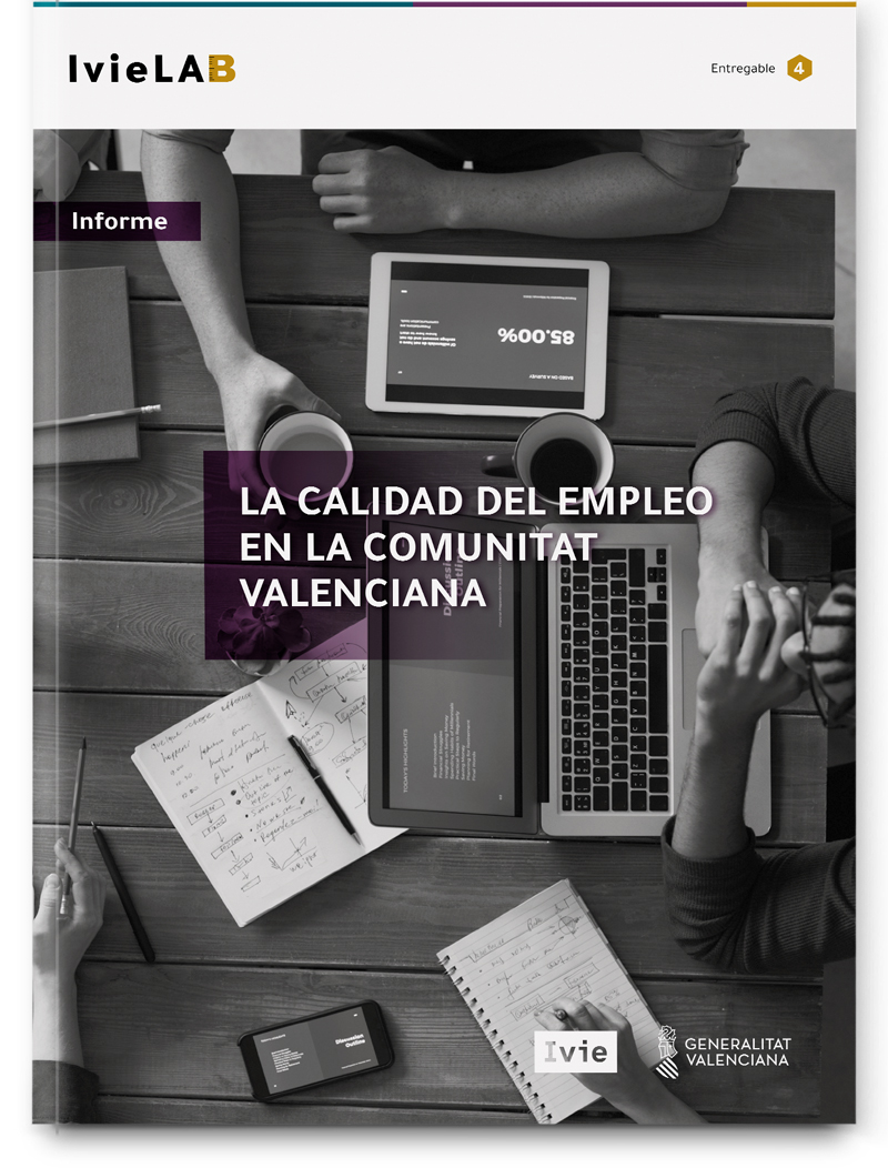 IvieLAB. The quality of employment generated and wages in the Valencian Community IvieLAB. The quality of employment generated and wages in the Valencian Community