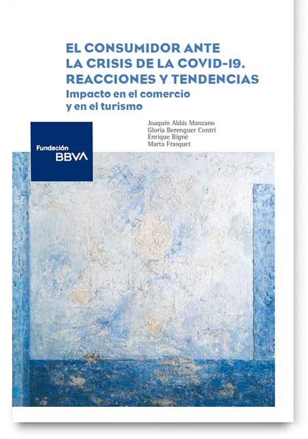 El consumidor ante la crisis de la COVID-19: reacciones y tendencias. Impacto en el comercio y en el turismo El consumidor ante la crisis de la COVID-19: reacciones y tendencias. Impacto en el comercio y en el turismo