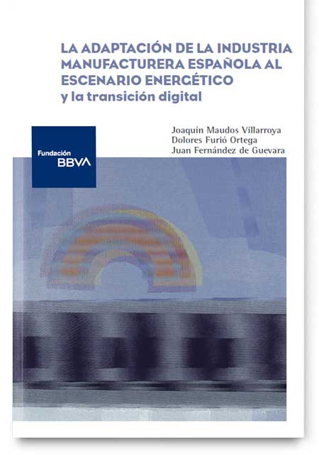 La adaptación de la industria española al escenario energético y la transición digital La adaptación de la industria española al escenario energético y la transición digital