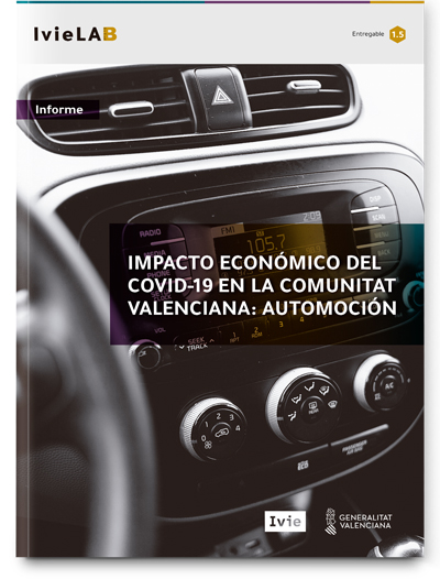 IvieLAB. Impacto económico de la COVID-19 en la Comunitat Valenciana: Automoción