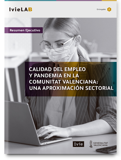 IvieLAB. Calidad del empleo y pandemia en la Comunitat Valenciana: Una aproximación sectorial