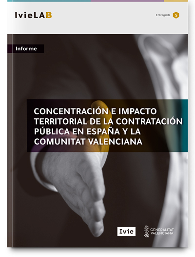 IvieLAB. Concentración e impacto territorial de la contratación pública en España y la Comunitat Valenciana IvieLAB. Concentración e impacto territorial de la contratación pública en España y la Comunitat Valenciana