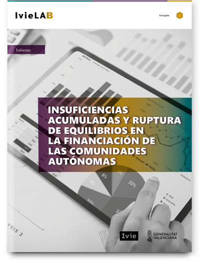 IvieLAB - Insuficiencias acumuladas y ruptura de equilibrios en la financiación de las CCAA IvieLAB - Insuficiencias acumuladas y ruptura de equilibrios en la financiación de las CCAA