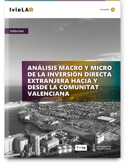  IvieLAB - Análisis macro y micro de la inversión extranjera hacia y desde la Comunitat Valenciana