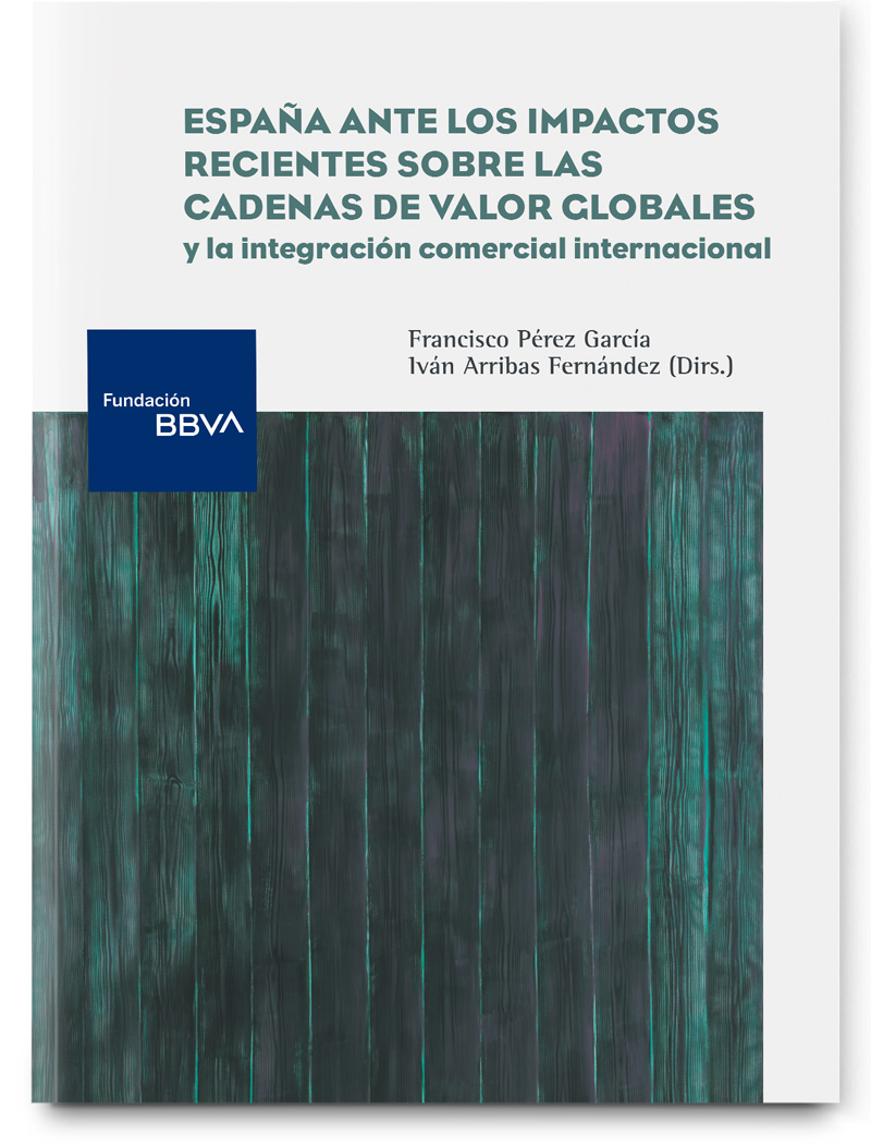 España ante los impactos recientes sobre las cadenas de valor globales España ante los impactos recientes sobre las cadenas de valor globales