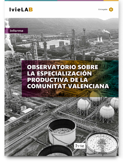 IvieLAB - Observatory on the productive specialization of the Valencian Region IvieLAB - Observatory on the productive specialization of the Valencian Region