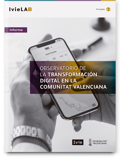 IvieLAB - Observatorio de la transformación digital en la Comunitat Valenciana IvieLAB - Observatorio de la transformación digital en la Comunitat Valenciana
