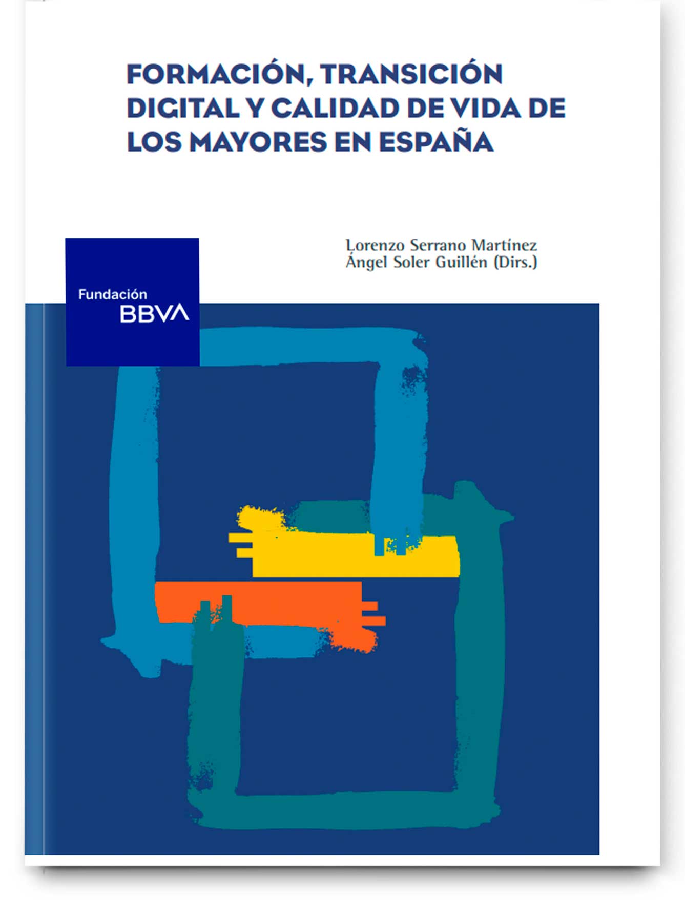 Training, digital transition and quality of life of Spain’s older population Training, digital transition and quality of life of Spain’s older population