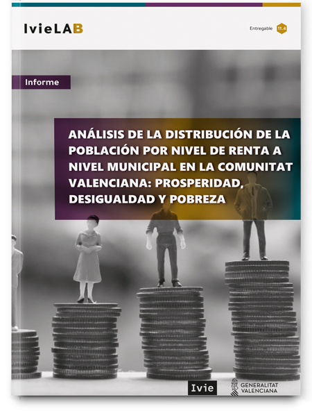 IvieLAB - Analysis of the distribution of the population by income level at municipal level in the Valencian Community: prosperity, inequality and poverty