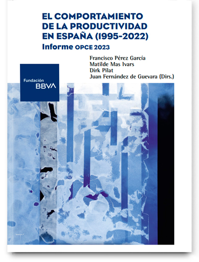 El comportamiento de la productividad en España 1995-2022. Informe OPCE 2023 
